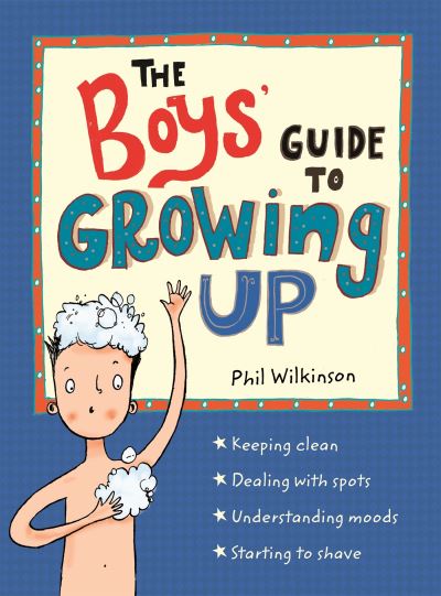 The boys’ guide to growing up