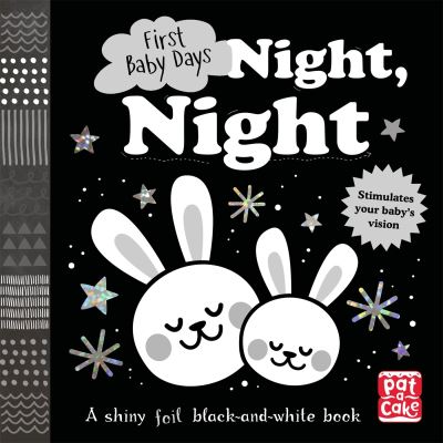 First Baby Days: Night, Night: A touch-and-feel board book for your baby to expl