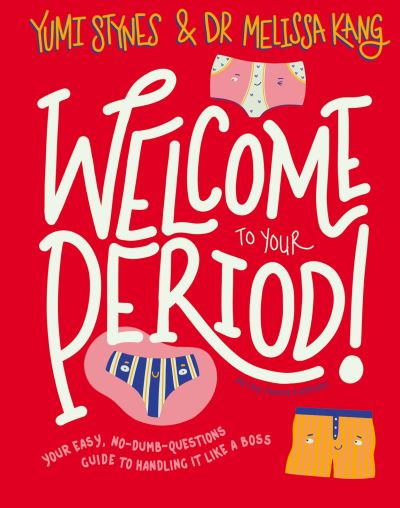 Welcome to your period!