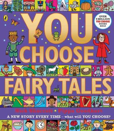You Choose Fairy Tales: Pippa Goodhart & Nick Sharratt