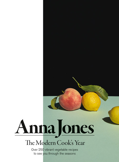 Modern Cook’s Year: Over 250 Vibrant Vegetable Recipes to See You Through the Se