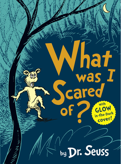 What Was I Scared Of?