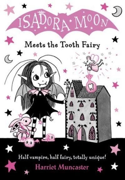 Isadora Moon Meets the Tooth Fairy: Harriet Muncaster