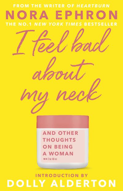 I Feel Bad About My Neck: Dolly Alderton introduction
