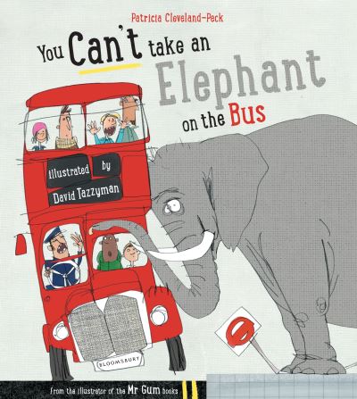You Can’t Take An Elephant On The Bus