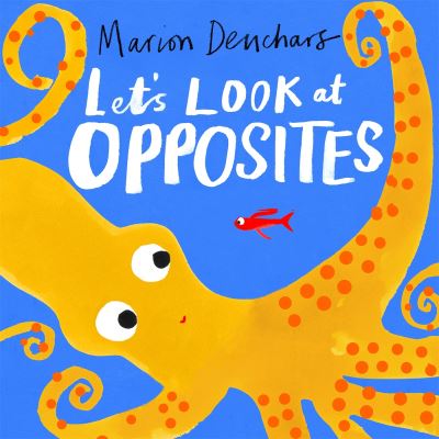Let’s Look At Opposites
