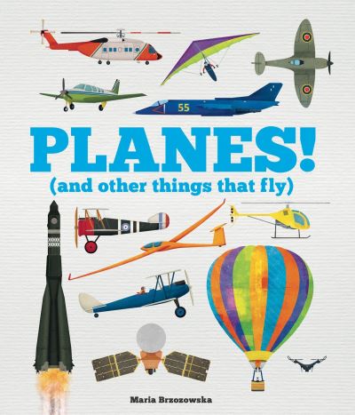 Planes! (And Other Things That Fly) (Southville Library Donation)