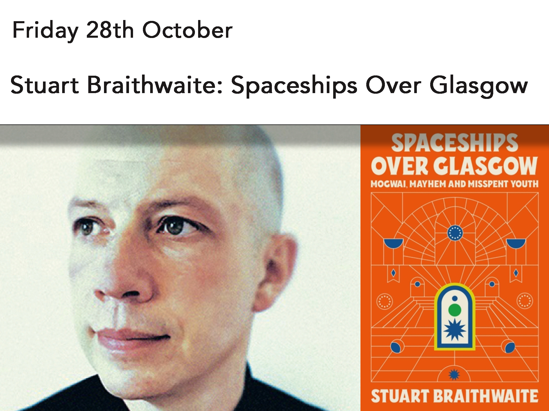 Stuart Braithwaite: Spaceships Over Glasgow