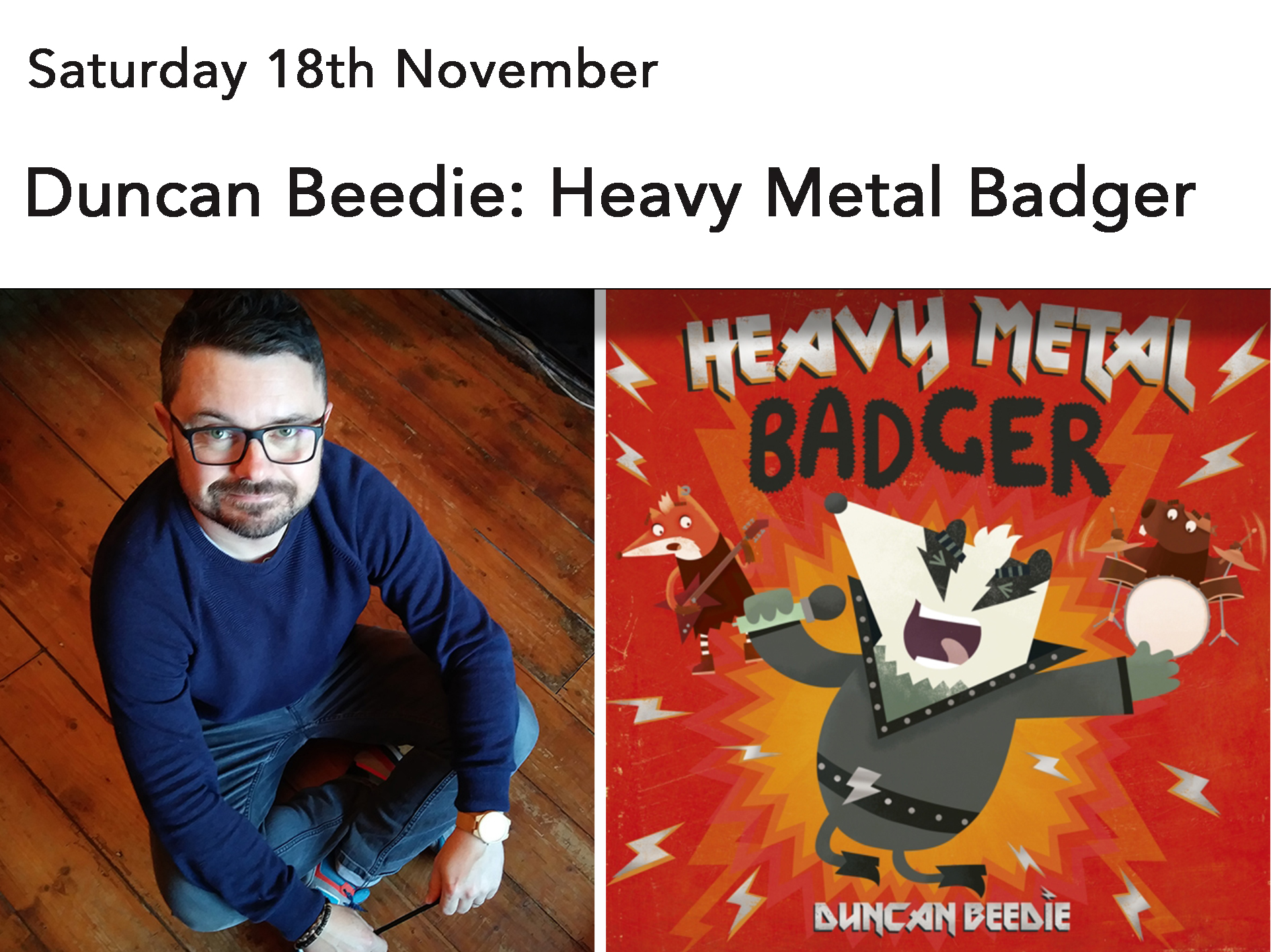 Duncan Beedie: Heavy Metal Badger (free event)