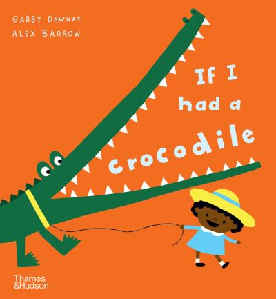 If I Had a Crocodile & Alex Barrow