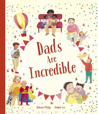 Dads Are Incredible