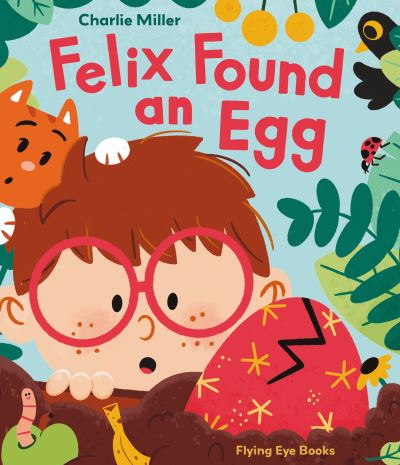 Felix found an egg