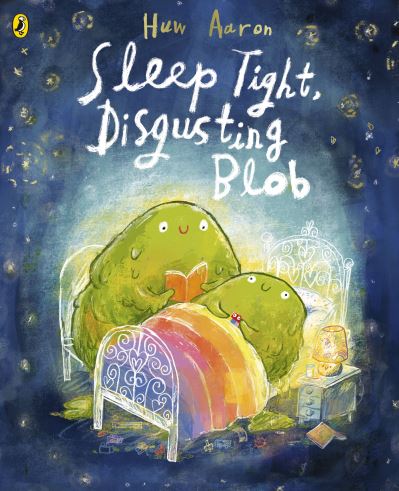 Sleep tight, disgusting blob
