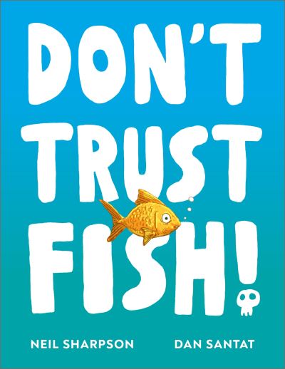 Don’t Trust Fish! (Southville Library Donation)