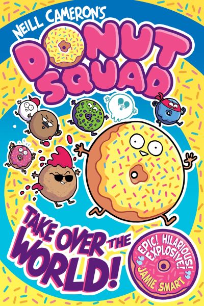Donut Squad Take Over The World!