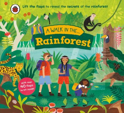 A Walk in the … Rainforest