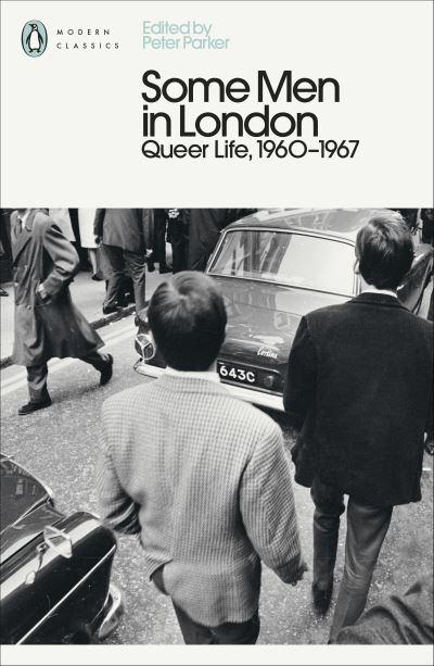 Some Men in London. Volume 2 Queer Life, 1960-1967