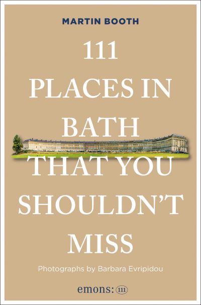 111 Places in Bath That You Shouldn’t Miss