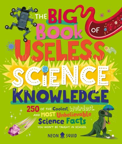 The Big Book of Useless Science Knowledge (Southville Library Donation)